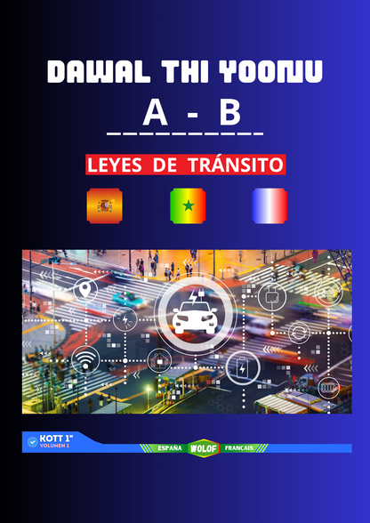 Dawal thi Yoonu A-B – Codice della Strada Trilingue (Wolof – Francese – Español)